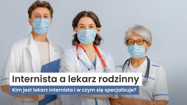Jak się nazywa lekarz ogólny? Różnice między specjalizacjami Jak się nazywa lekarz ogólny? Różnice między specjalizacjami